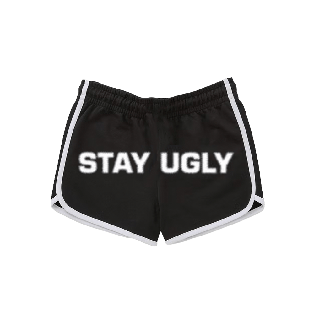 Stay Ugly Shorts